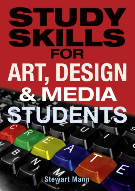 Book cover of: Study Skills for Art, Design and Media Students. By: Stewart Mann