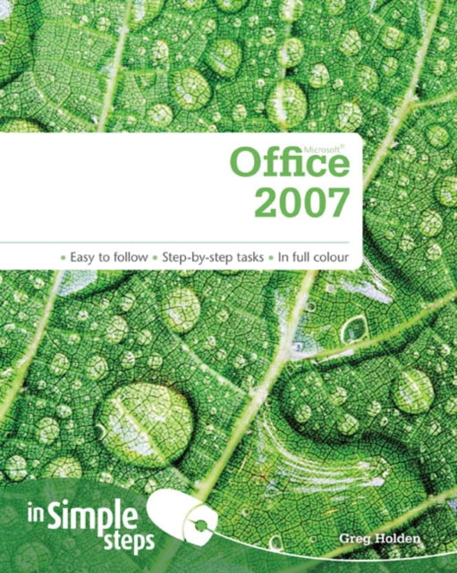 Book cover of: Microsoft Office 2007 In Simple Steps. By: Greg Holden