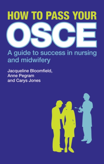 Book cover of: How to Pass Your OSCE. By: Jacqueline Bloomfield
