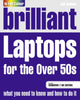 Book cover of: Brilliant Laptops for the Over 50s Windows. By: Joli Ballew
