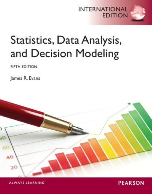 Book cover of: Statistics, Data Analysis, and Decision Modeling. By: Evans, James R.