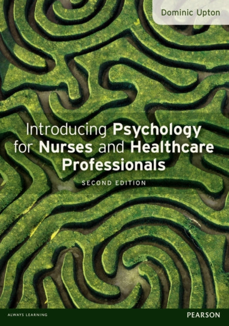 Book cover of: Introducing Psychology for Nurses and Healthcare Professionals. By: Dominic Upton