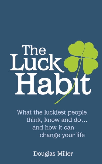 Book cover of: Luck Habit, The. By: Douglas Miller