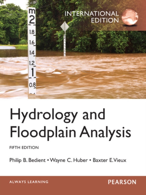Book cover of: Hydrology and Floodplain Analysis. By: Philip B. Bedient