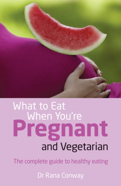 Book cover of: What to Eat When You're Pregnant and Vegetarian