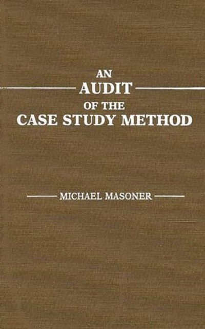 Book cover of: Audit of the Case Study Method