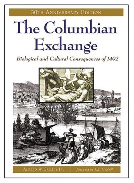 Book cover of: Columbian Exchange. By: Alfred W. Crosby