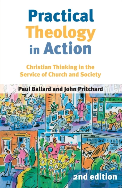 Book cover of: Practical Theology In Action. By: Paul H. Ballard