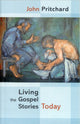 Book cover of: Living The Gospel Stories Today