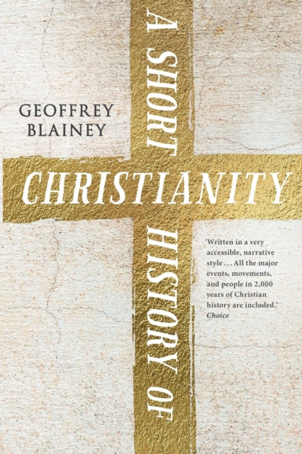 Book cover of: Short History of Christianity. By: Geoffrey Blainey