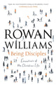 Being Disciples, Essentials Of The Christian Life 9780281076628 Rowan Williams