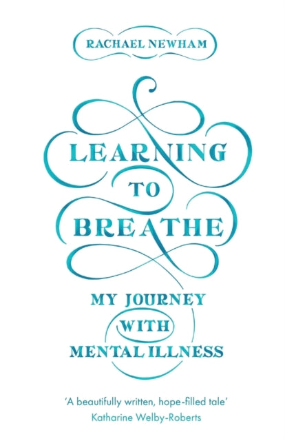 Book cover of: Learning to Breathe. By: Rachael Newham