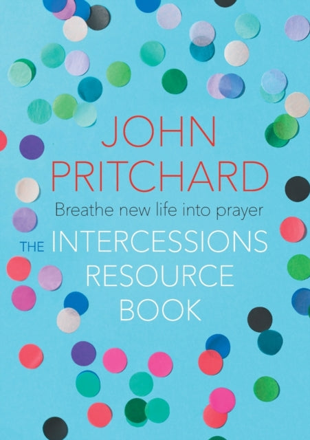 Book cover of: Intercessions Resource Book. By: Pritchard, John