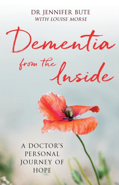 Book cover of: Dementia from the Inside. By: Jennifer Bute