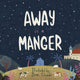 Book cover of: Away in a Manger. By: Jean Claude