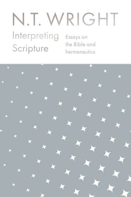 Book cover of: Interpreting Scripture. By: N. T. Wright