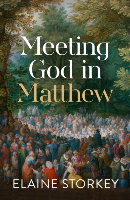 Book cover of: Meeting God in Matthew. By: Elaine Storkey