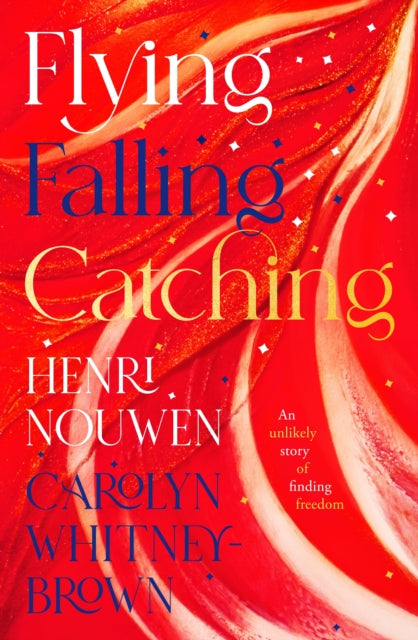 Book cover of: Flying, Falling, Catching
