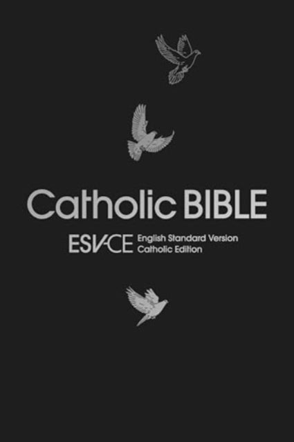 ESV-CE Catholic Bible. The Official Liturgical Bible for England, Wales and Scotland from Advent 24, Anglicized Gift & Award Edition: ESV-CE, English Standard Version-Catholic Edition 9780281090747 Spck Esv-ce Bibles