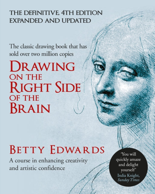 Drawing on the Right Side of the Brain, A Course in Enhancing Creativity and Artistic Confidence: The Definitive 4th Edition 9780285641778 Betty Edwards