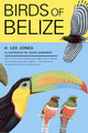 Book cover of: Birds of Belize. By: H. Lee Jones