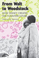 Book cover of: From Walt to Woodstock