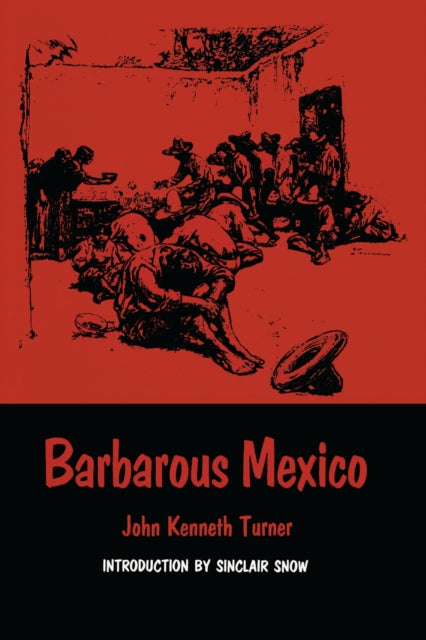 Book cover of: Barbarous Mexico. By: John Kenneth Turner