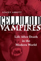 Book cover of: Celluloid Vampires. By: Stacey Abbott