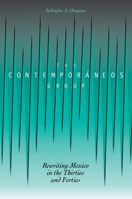 Book cover of: Contemporaneos Group. By: Salvador A. Oropesa