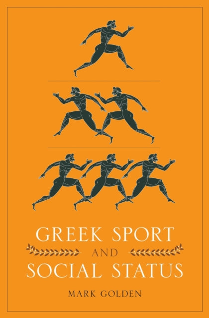 Book cover of: Greek Sport and Social Status. By: Mark Golden
