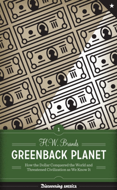 Book cover of: Greenback Planet. By: Henry William Brands