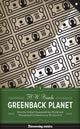 Book cover of: Greenback Planet. By: Henry William Brands