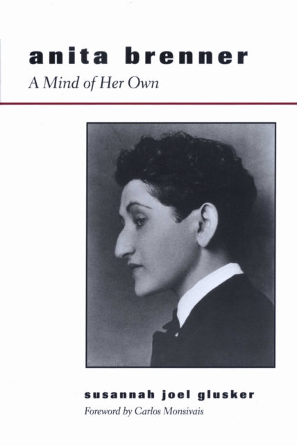 Book cover of: Anita Brenner. By: Susannah Joel Glusker