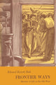Book cover of: Frontier Ways. By: Edward Everett Dale