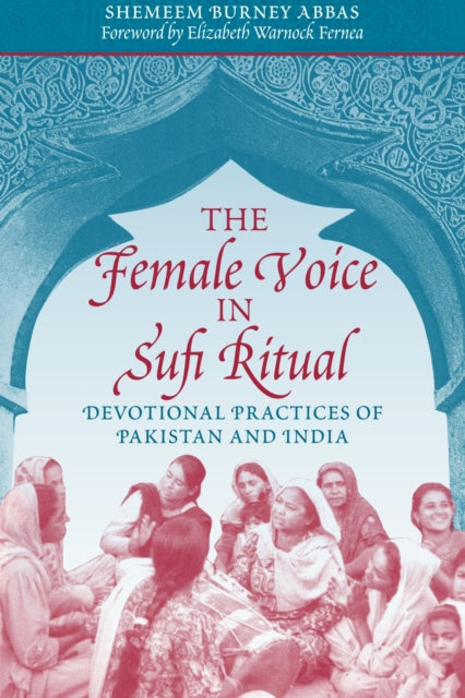 Book cover of: Female Voice in Sufi Ritual. By: Shemeem Burney Abbas