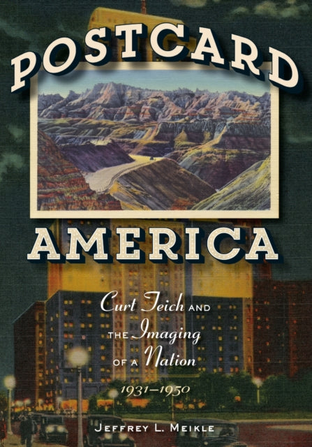 Book cover of: Postcard America. By: Jeffrey L. Meikle