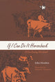 Book cover of: If I Can Do It Horseback. By: John Hendrix