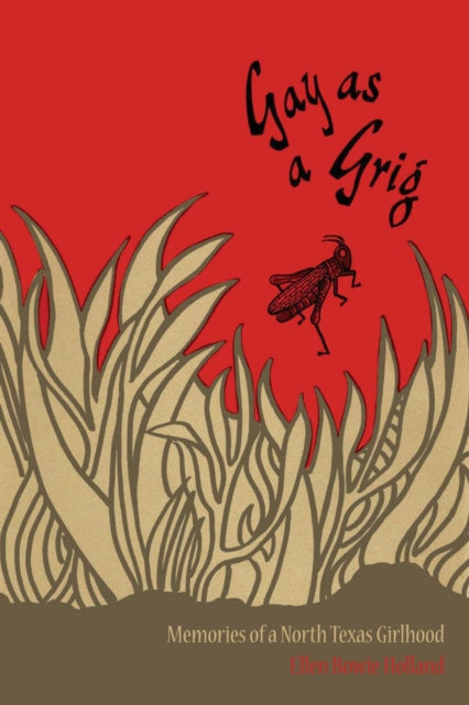 Book cover of: Gay As a Grig. By: Ellen Bowie Holland