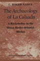 Book cover of: Archaeology of La Calsada. By: C. Roger Nance