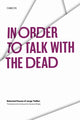 Book cover of: In Order to Talk with the Dead