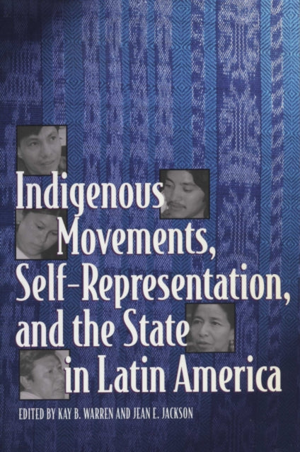 Book cover of: Indigenous Movements, Self-Representation, and the State in Latin America