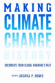 Book cover of: Making Climate Change History. By: Joshua P. Howe