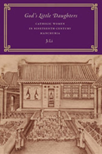 Book cover of: God's Little Daughters. By: Ji Li