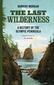 Book cover of: Last Wilderness. By: Murray Morgan