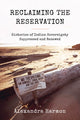 Book cover of: Reclaiming the Reservation. By: Alexandra Harmon