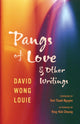 Book cover of: Pangs of Love and Other Writings. By: David Wong Louie
