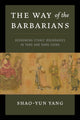 Book cover of: Way of the Barbarians. By: Shao-Yun Yang