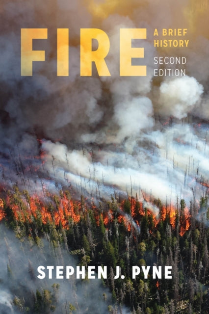 Book cover of: Fire. By: Stephen J. Pyne
