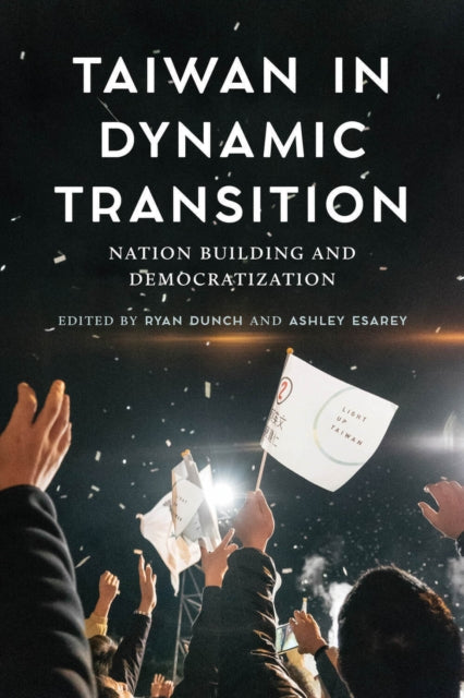Book cover of: Taiwan in Dynamic Transition. By: Ryan Dunch