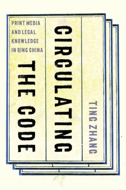 Book cover of: Circulating the Code. By: Ting Zhang